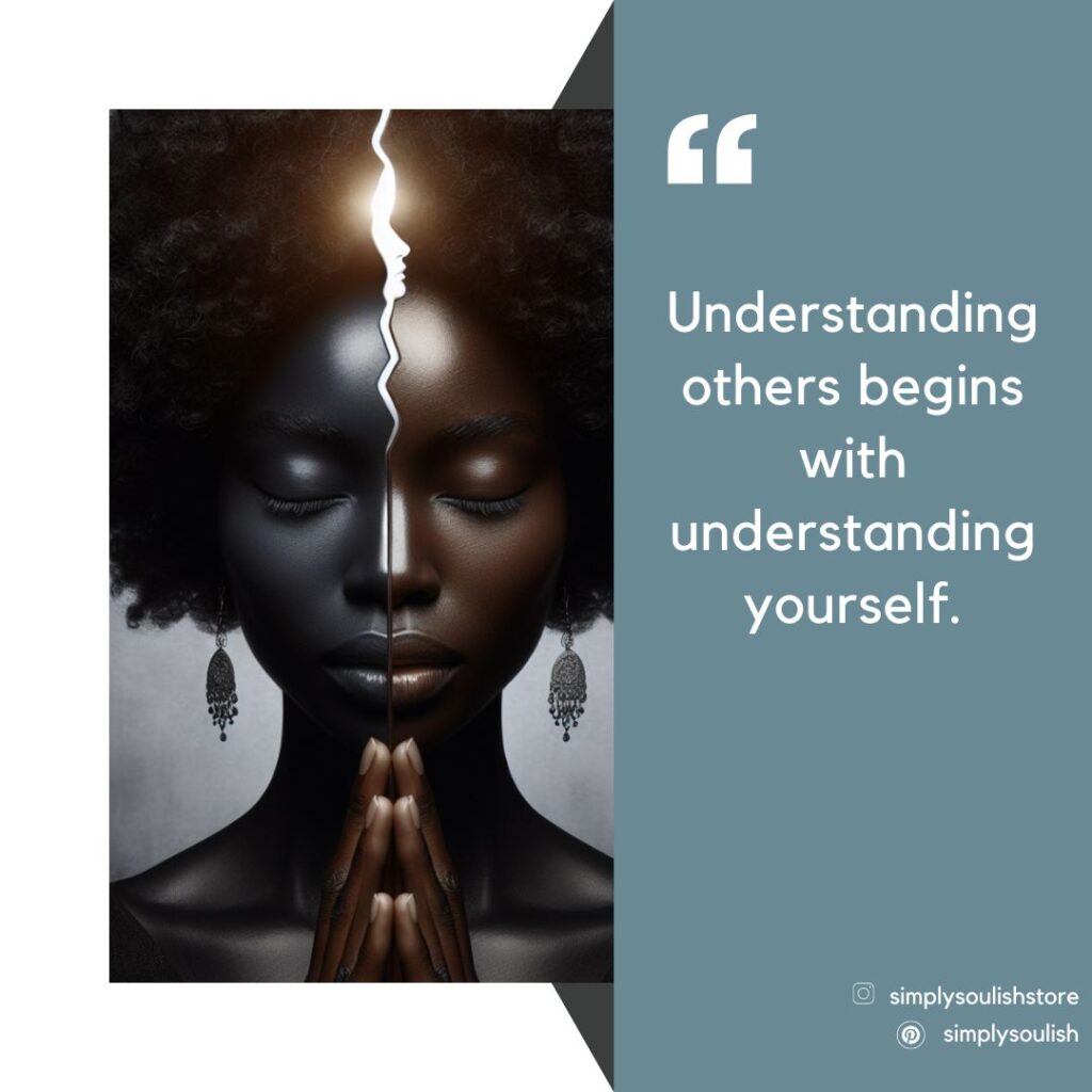 First understand yourself